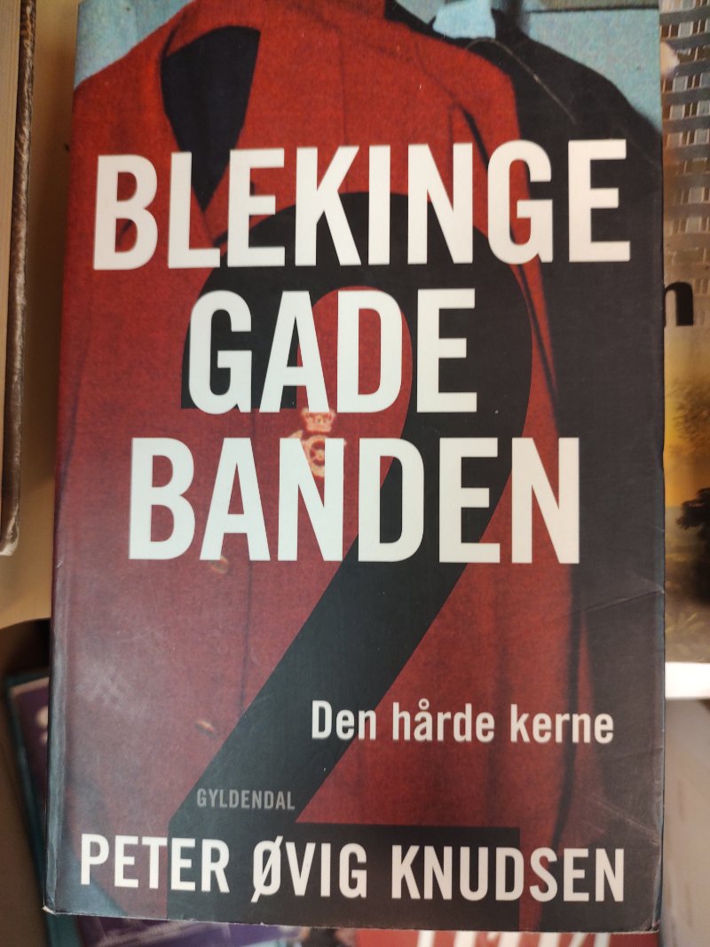 Blekingegadebanden: Den hårde kerne