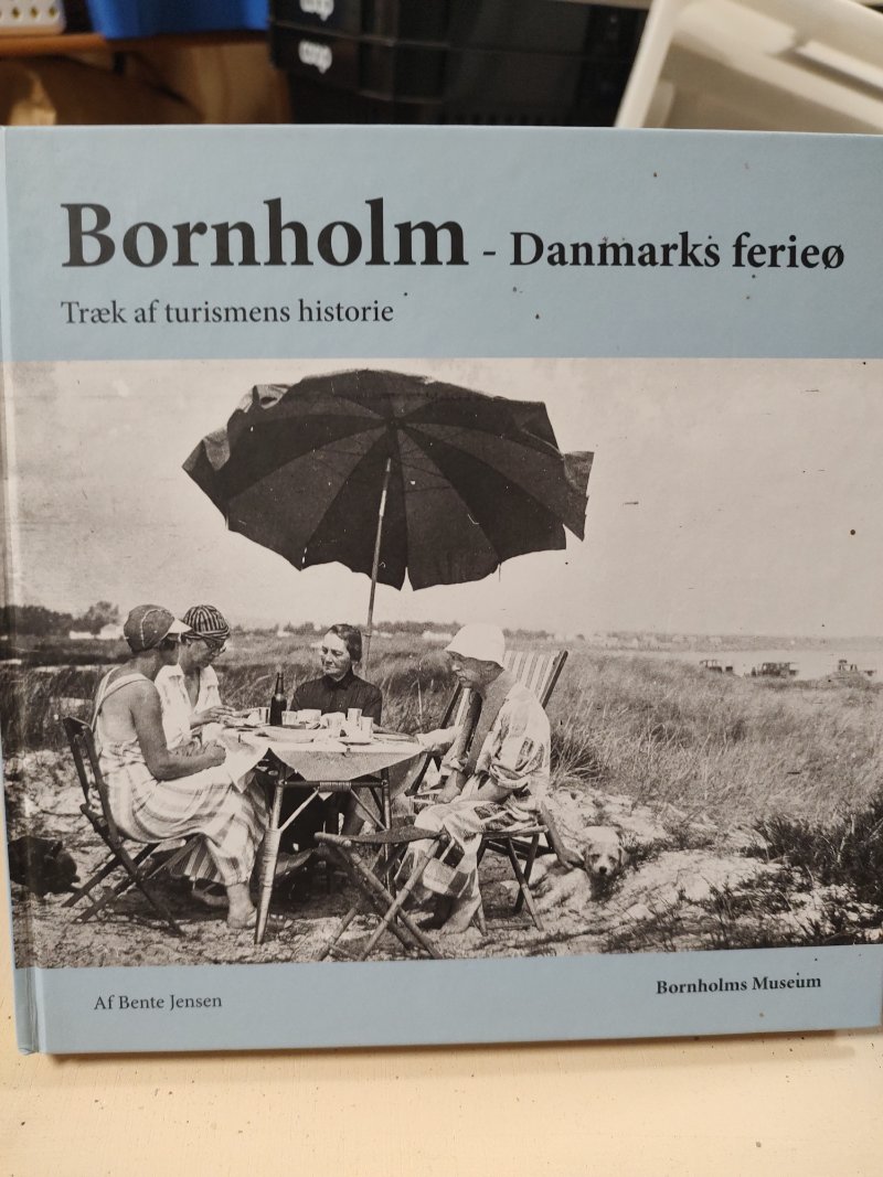 Bornholm - Danmarks ferieø: Træk af turismens historie