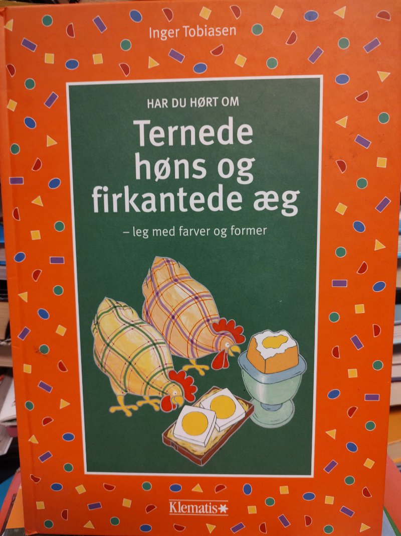 Har du hørt om Ternede høns og firkantede æg – leg med farver og former